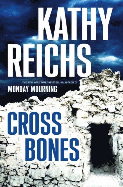 Kathy Reichs - Cross Bones, E-bok