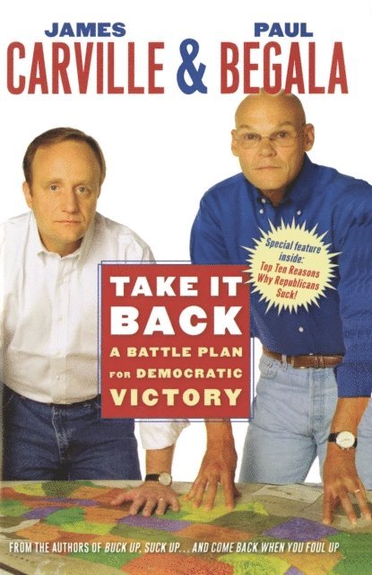 Paul Begala, James Carville - Take It Back, E-bok