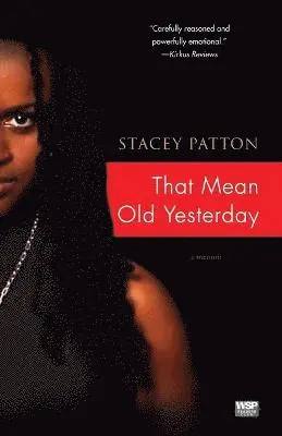 Stacey Patton - That Mean Old Yesterday, Häftad. Tillgänglighet: Lägg i varukorg