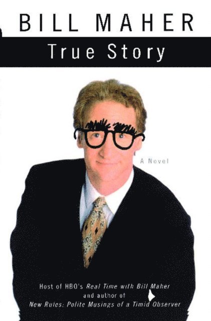 Bill Maher - True Story, E-bok