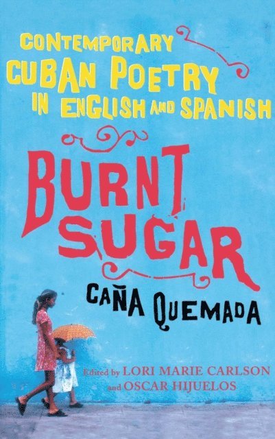 Oscar Hijuelos, Lori Marie Carlson - Burnt Sugar Cana Quemada, E-bok