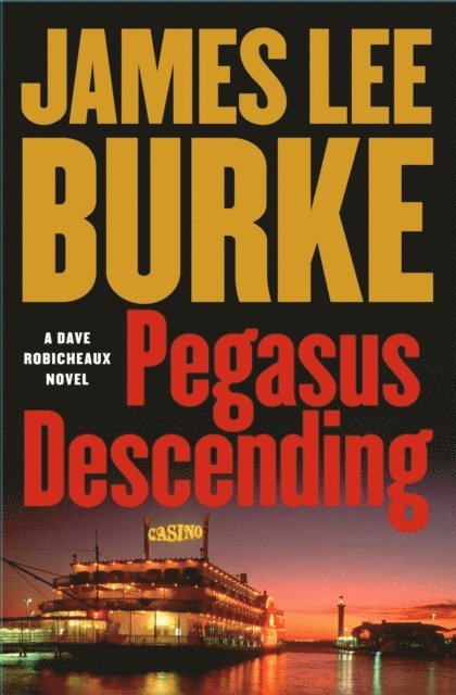 James Lee Burke - Pegasus Descending, E-bok
