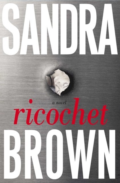 Sandra Brown - Ricochet, E-bok
