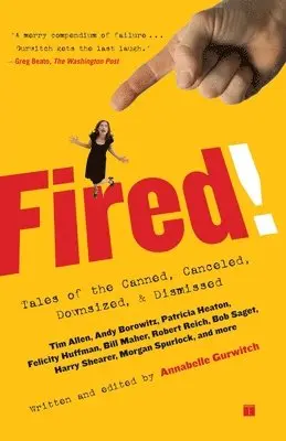 Annabelle Gurwitch, Annabelle Gurwitch - Fired!, Häftad. Tillgänglighet: Lägg i varukorg