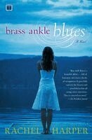 Rachel M. Harper - Brass Ankle Blues, Häftad