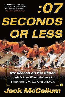 Jack McCallum - Seven Seconds or Less, Häftad