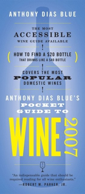 Anthony Dias Blue - Anthony Dias Blue's Pocket Guide to Wine 2007, E-bok