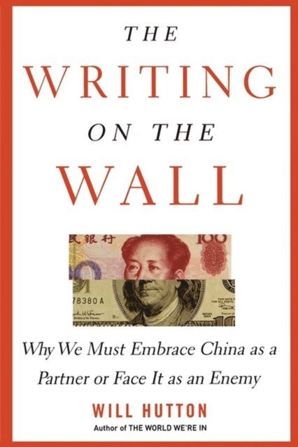 Will Hutton - Writing on the Wall, E-bok