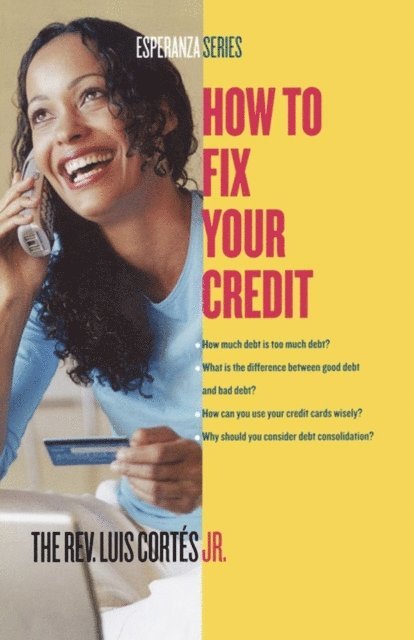 Karin Price Mueller, Luis Cortes - How to Fix Your Credit, E-bok