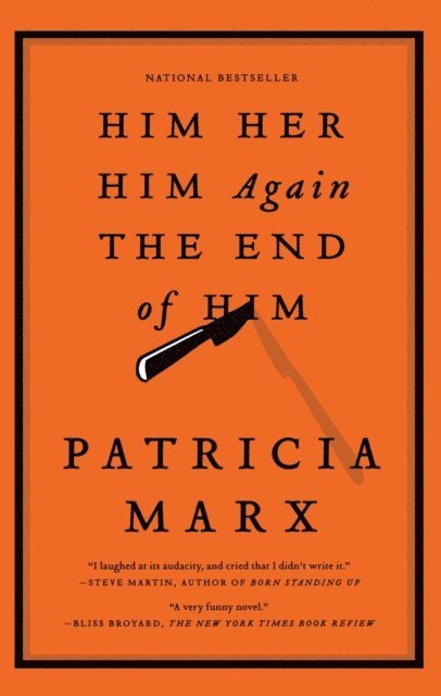 Patricia Marx - Him   Her   Him Again   The End of Him, E-bok