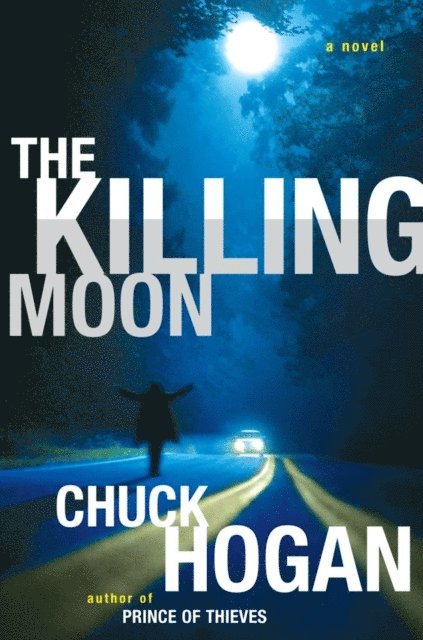 Chuck Hogan - Killing Moon, E-bok