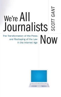 We're All Journalists Now