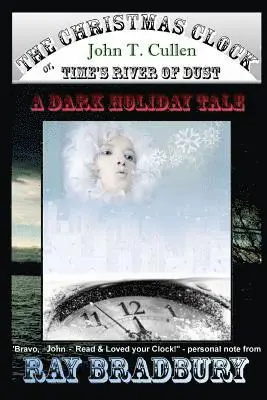 John T. Cullen - The Christmas Clock: or: Time's River of Dust, a Dark Holiday Tale, Häftad. Tillgänglighet: Lägg i varukorg