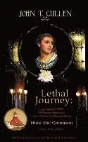 John T. Cullen - Lethal Journey: Legendary 1892 Gaslamp Mystery: True Crime & Ghost Story Hotel del Coronado near San Diego 125th Anniversary Special Pocket Size Editi, Häftad. Tillgänglighet: Lägg i varukorg