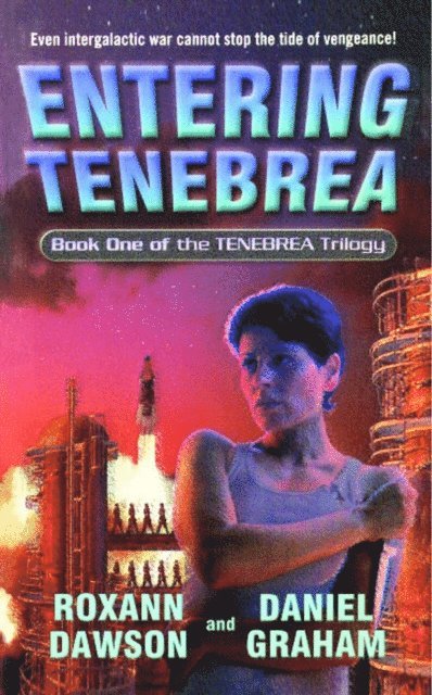 Daniel Graham, Roxann Dawson - Entering Tenebrea, E-bok