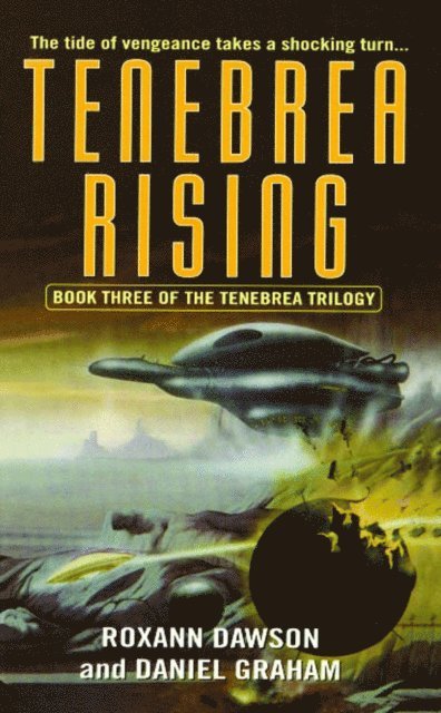 Daniel Graham, Roxann Dawson - Tenebrea Rising, E-bok