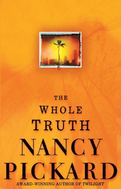 Nancy Pickard - Whole Truth, E-bok