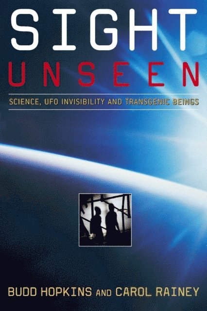 Budd Hopkins, Carol Rainey - Sight Unseen, E-bok