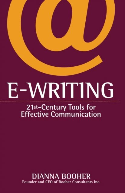 Dianna Booher - E-Writing, E-bok