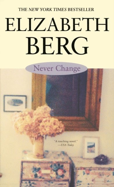 Elizabeth Berg - Never Change, E-bok