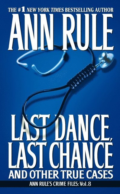 Ann Rule - Last Dance, Last Chance, E-bok