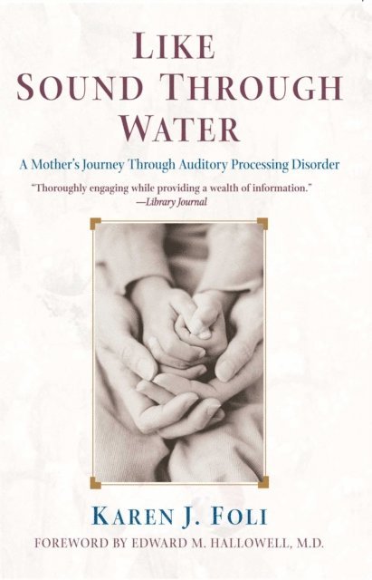 Edward M. Hallowell, Karen J. Foli - Like Sound Through Water, E-bok