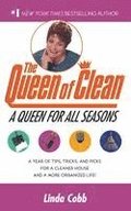A Queen for All Seasons: A Year of Tips, Tricks, and Picks for a Cleaner House and a More Organized Life!
