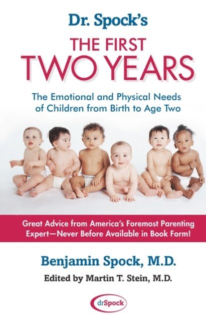 Benjamin Spock, Martin T. Stein - Dr. Spock's The First Two Years, E-bok