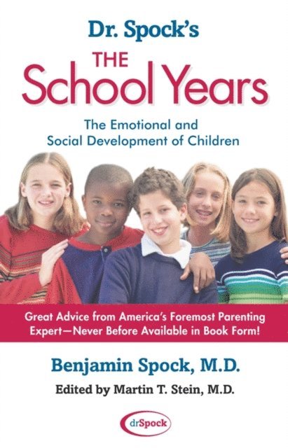 Benjamin Spock - Dr. Spock's The School Years, E-bok