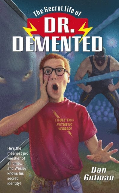 Dan Gutman - Secret Life of Dr. Demented, E-bok