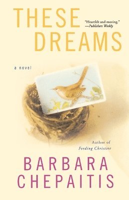 Barbara Chepaitis - These Dreams, Häftad