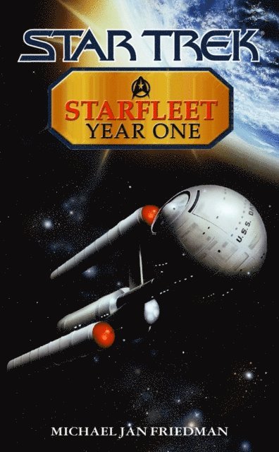 Michael Jan Friedman - Starfleet Year One, E-bok