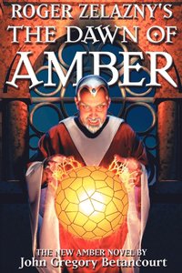 Roger Zelazny's The Dawn Of Amber