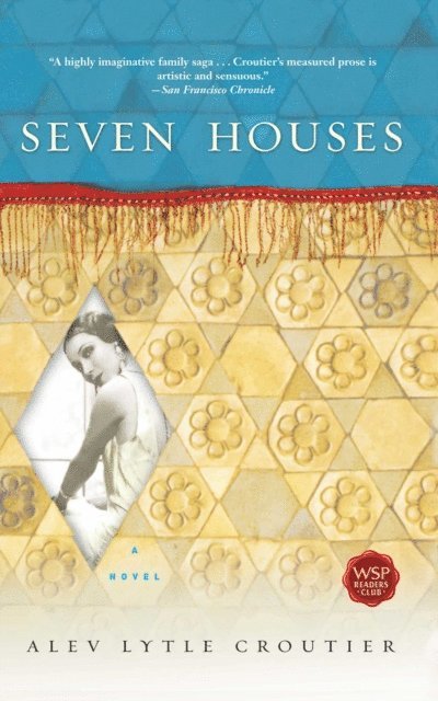 Alev Lytle Croutier - Seven Houses, E-bok