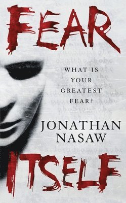 Jonathan Nasaw - Fear Itself, Häftad