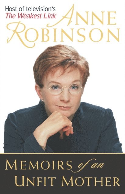 Anne Robinson - Memoirs of An Unfit Mother, E-bok. Tillgänglighet: Lägg i varukorg
