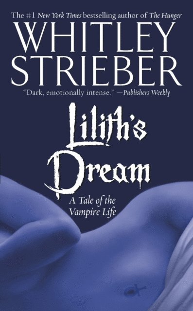 Whitley Strieber - Lilith's Dream, E-bok