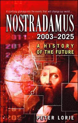 Peter Lorie - Nostradamus 2003-2025, Häftad