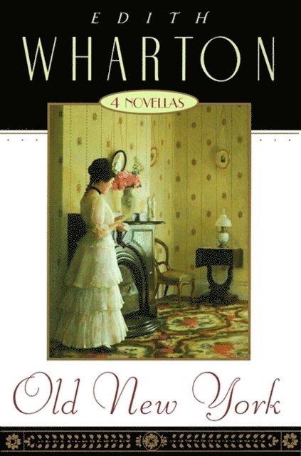 Edith Wharton - Old New York, E-bok