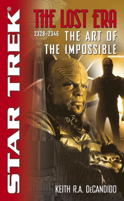 Keith R. A. DeCandido - Star Trek: The Lost era: 2328-2346: The Art of the Impossible, E-bok