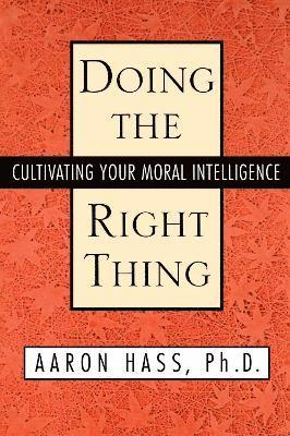 Dr. Aaron Hass - Doing the Right Thing, Häftad. Tillgänglighet: Lägg i varukorg