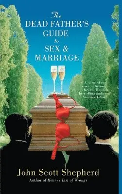 Dead Father's Guide to Sex & Marriage