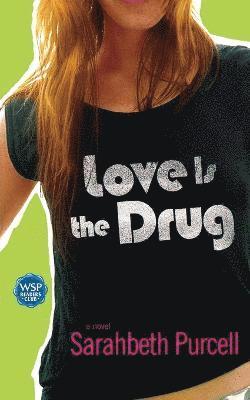 Sarahbeth Purcell - Love Is the Drug, Häftad