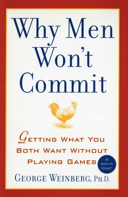 George Weinberg - Why Men Won't Commit, E-bok