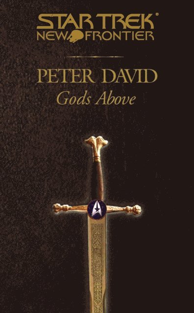 Peter David - Star Trek: New Frontier: Gods Above, E-bok