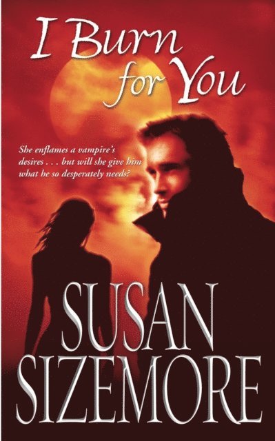 Susan Sizemore - I Burn For You, E-bok