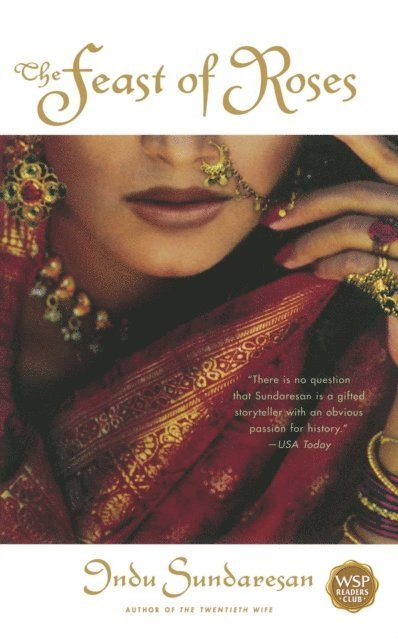 Indu Sundaresan - Feast of Roses, E-bok