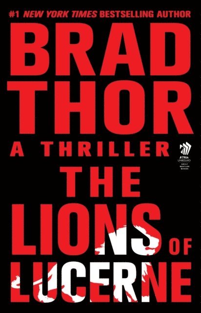 Brad Thor - Lions of Lucerne, E-bok