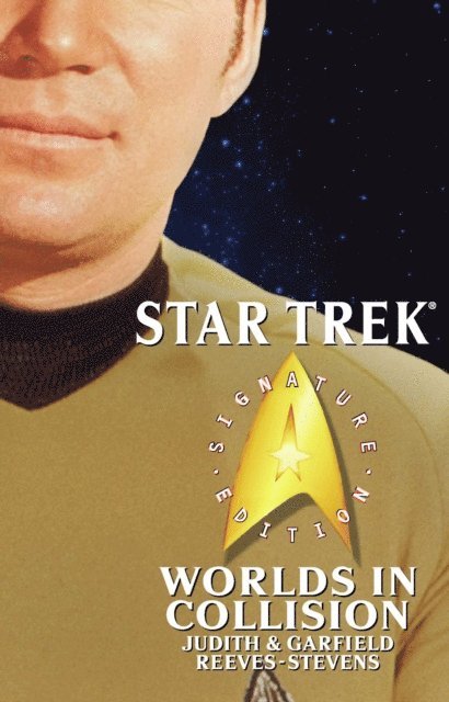 Judith Reeves-Stevens - Star Trek: Signature Edition: Worlds in Collision, E-bok