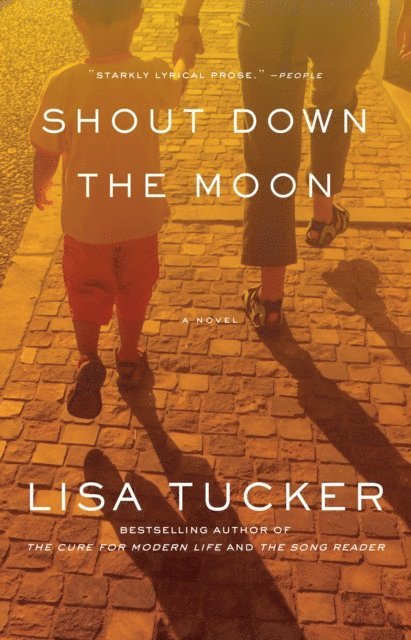 Lisa Tucker - Shout Down the Moon, E-bok